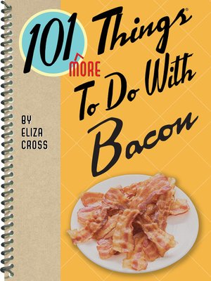 cover image of 101 More Things to Do with Bacon